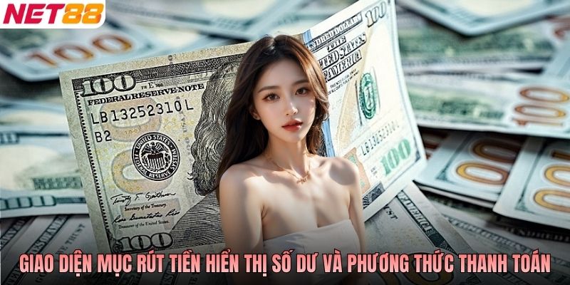 Giao diện mục rút tiền NET88 hiển thị số dư và phương thức thanh toán